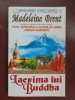 Carte Beletristica Roman: Lacrima lui Buddh - Madeleine Brent, Editura Lider, 441 pagini, format 20x13 cm
