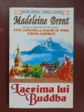 Lacrima lui Buddh- Madeleine Brent