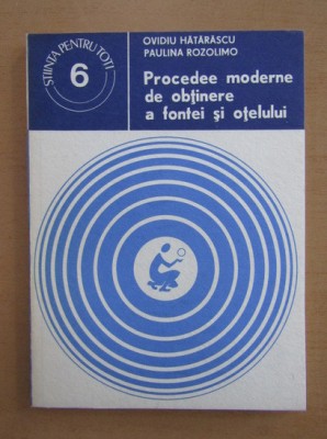 Ovidiu Hatarascu - Procedee moderne de obtinere a fontei si otelului foto