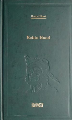 Robin Hood &ndash; Henry Gilbert