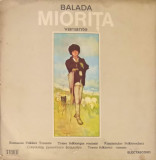 Vinil LP Balada Miorita - Variante Colectiv Electrecord 1976, Piese Teatru Povesti, Limba Romana Engleza Franceza Germana Rusa Spaniola