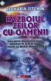 Carte Razboiul zeilor cu oamenii - Zecharia Sitchin, 1990, Brosata, Romana, 476 pagini