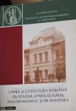 LIMBA SI LITERATURA ROMANA IN SPATIUL ETNOCULTURAL DACOROMANESC SI IN DIASPORA-OFELIA ICHIM-219241