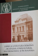 LIMBA SI LITERATURA ROMANA IN SPATIUL ETNOCULTURAL DACOROMANESC SI IN DIASPORA-OFELIA ICHIM foto
