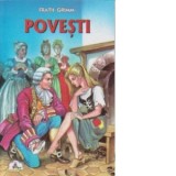 Povesti - Vol 1 - Fratii Grimm