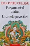 Cumpara ieftin Pergamentul diafan. Ultimele povestiri - 2002 - IOAN PETRU CULIANU (Q146)