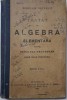 Tratat de algebra elementara pentru scoalele secunde dupa noua programa &ndash; Bogdan Ionescu