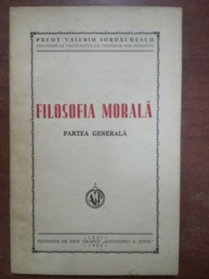 Filosofia morala Partea generala- Preot Valeriu Iordachescu foto