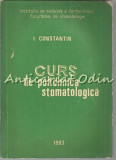 Curs De Policlinica Stomatologica - I. Constantin