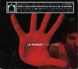 Le Maquis Five Years - Various Artists - Muzica Electronica - 2 CD