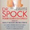INGRIJIREA SUGARULUI SI A COPILULUI , ED. a - VIII - a de DR. BENJAMIN SPOCK , 2005