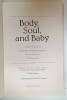 BODY , SOUL , AND BABY , A DOCTOR &#039;S GUIDE ..2007