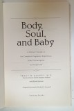 BODY , SOUL , AND BABY , A DOCTOR &#039;S GUIDE ..2007