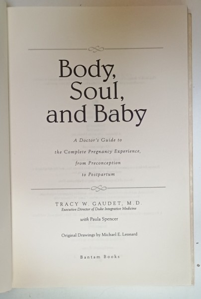 BODY , SOUL , AND BABY , A DOCTOR &#039;S GUIDE ..2007