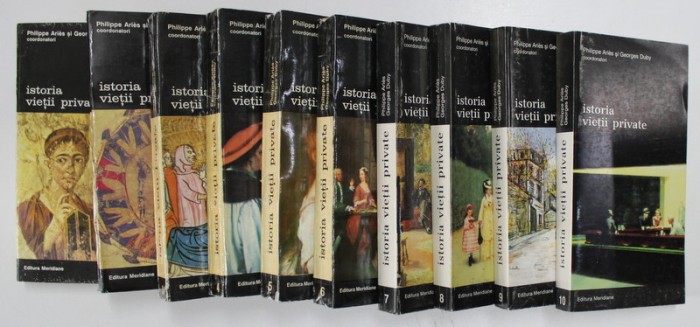 ISTORIA VIETII PRIVATE de PHILIPPE ARIES SI GEROGES DUBY VOL.I- X, 1994-1997