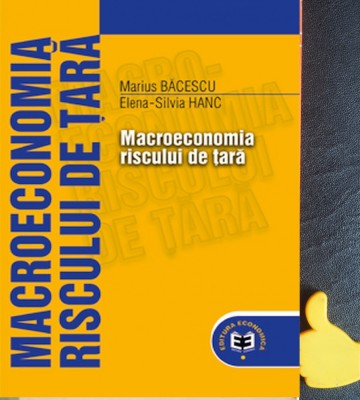 Macroeconomia riscului de tara Marius Bacescu foto