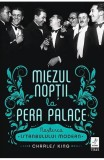 Miezul noptii la Pera Palace. Nasterea Istanbulului modern, Trei