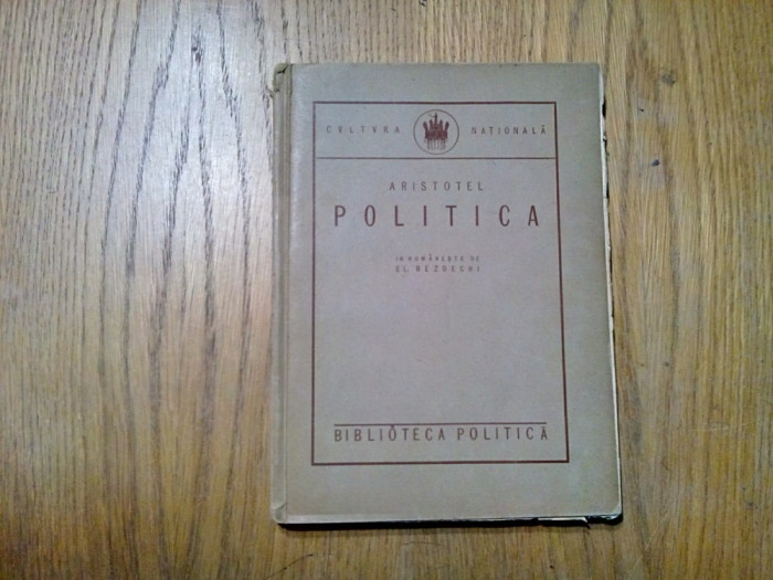 ARISTOTEL - Politica - Cultura Nationala, Biblioteca Politica, 1924, 333 p.