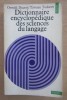Dictionnaire encyclopedique des sciences du langage - Oswald Ducrot, 1972, Franceza, Studii Literare