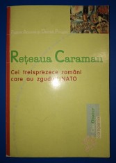 Pierre Accoce - Reteaua Caraman * Cei treisprezece romani care au zguduit NATO foto