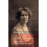 Edith Maryon - Rudolf Steiner &eacute;s a dornachi Krisztus-szobor - Peter Selg