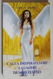 CALEA INSPIRATOARE A LUMINII DUMNEZEIESTI , ISTORIA CIVILIZATIEI IN LUMINA SPIRITISMULUI de CHICO XAVIER , 2021