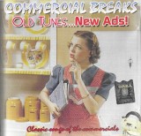 Various - Commercial Breaks. Old Tunes...New Ads!, CD