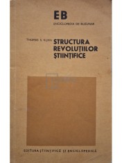 Thomas S. Kuhn - Structura revolutiilor stiintifice (Editia: 1976) foto