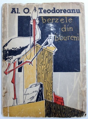 BERZELE DIN BOURENI de AL. O. TEODOREANU , 1957 foto