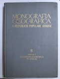 MONOGRAFIA GEOGRAFICA A REPUBLICII POPULARE ROMANE, VOLUMUL II, PARTEA I, GEOGRAFIA ECONOMICA PE RAMURI , 1960