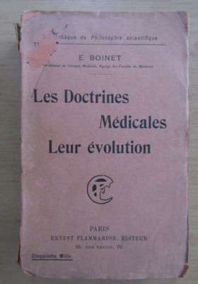Les doctrines m&amp;eacute;dicales : leur &amp;eacute;volution/ E. Boinet foto