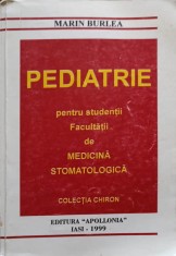 PEDIATRIE PENTRU STUDENTII FACULTATII DE MEDICINA STOMATOLOGICA-MARIN BURLEA-224892
