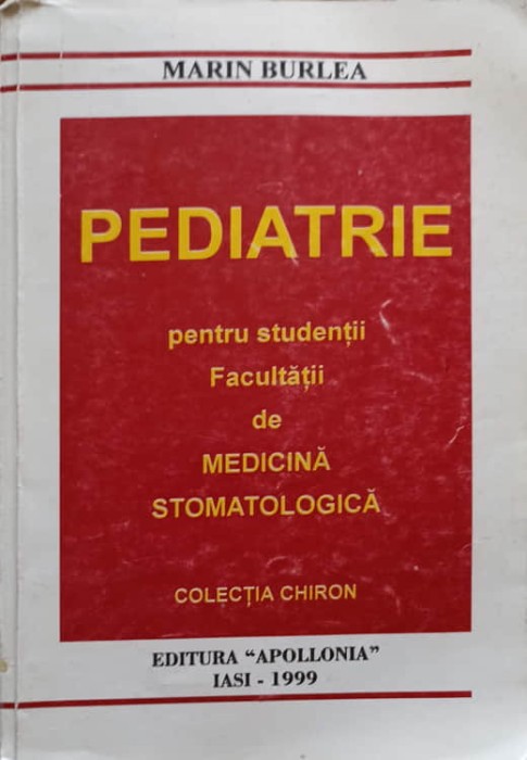 PEDIATRIE PENTRU STUDENTII FACULTATII DE MEDICINA STOMATOLOGICA-MARIN BURLEA