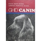Filea Ioan Ivana, Simona Popescu Ivana - Ghid canin (Editia: 1992)