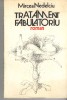 Tratament fabulatoriu Mircea Nedelciu Ed. Cartea Romaneasca 1986 brosata, Alta editura