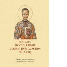 Acatistul Sfantului Preot Mucenic Liviu-Galaction de la Cluj (format mic) - Aprobarea Sfantului Sinod