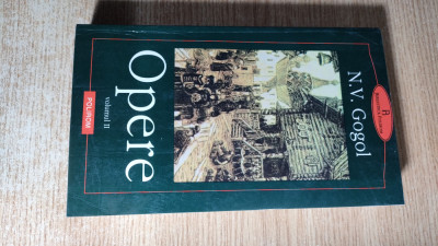 N.V. Gogol - Opere, vol. II (Editura Polirom, 2001; traducere: Emil Iordache) foto