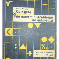Ivanca Olivotto - Culegere de exerciții și probleme de aritmetică pentru clasele V - VII (editia 1976)