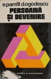 Cumpara ieftin Persoana si Devenire - Eduard Pamfil, Doru Ogodescu - Psihologie