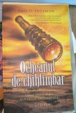 Trilogie: Volumul 3, Ocheanul de chihlimbar, Philip Pullman