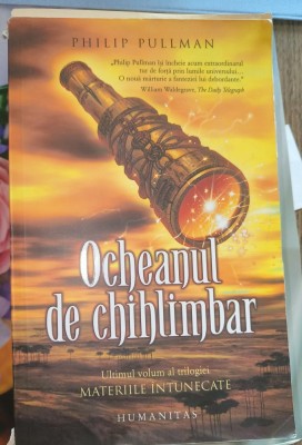 Trilogie: Volumul 3, Ocheanul de chihlimbar, Philip Pullman foto
