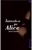 intreab-o pe Alice - Editura Grupul Art