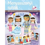 Menyasszonyi ruh&aacute;k - 300 matrica mennyasszonyoknak a vil&aacute;g minden t&aacute;j&aacute;r&oacute;l - Charlotte Segond-Rabilloud