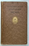 LES FLEURS DU MAL , par CHARLES BAUDELAIRE , LIPSA PAGINA DE TITLU , CCA. 1900