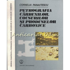 Petrografia Carbunilor, Cocsurilor Si Produselor Carbonice - C. Panaitescu