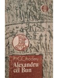 C. Cihodaru - Alexandru cel Bun (Editia: 1990)