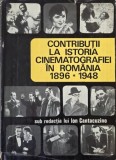Contributii la istoria cinematografiei in Romania (1896-1948) - Carte