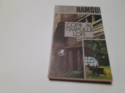 KNUT HAMSUN - COPII AI TIMPULUI LOR RF5/2 foto