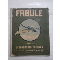 FABULE Editia a IV (contine 25 ilustratii originale de MURNU si Dr. GRINDEANU si o reproducere dupa DORE) - Dr. CONSTANTIN POPESCU