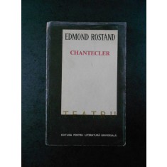 EDMOND ROSTAND - CHANTECLER. TEATRU